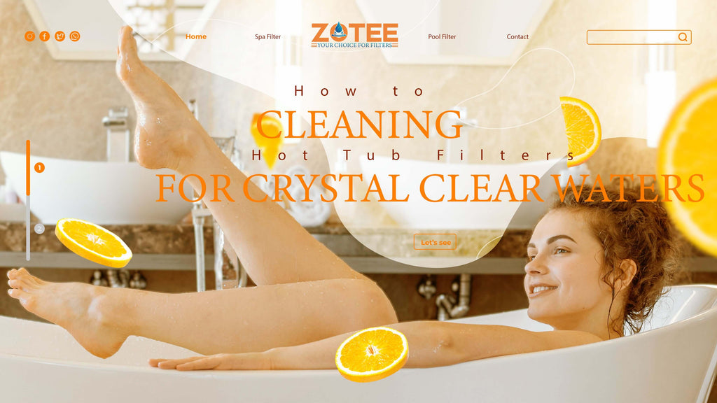 How to Cleaning Hot Tub Filters for Crystal Clear Waters