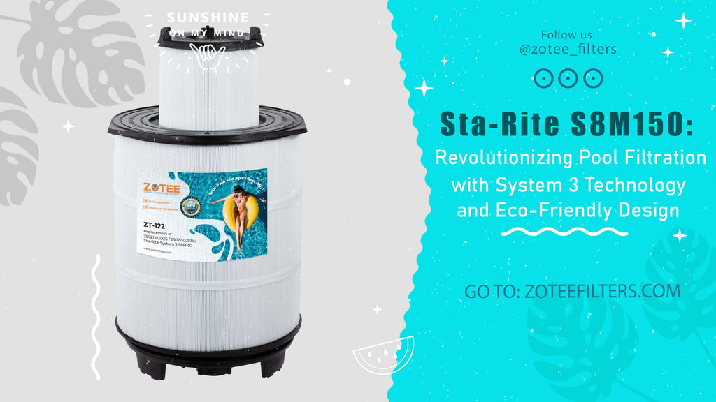 Sta-Rite S8M150: Revolutionizing Pool Filtration with System 3 Technology and Eco-Friendly Design