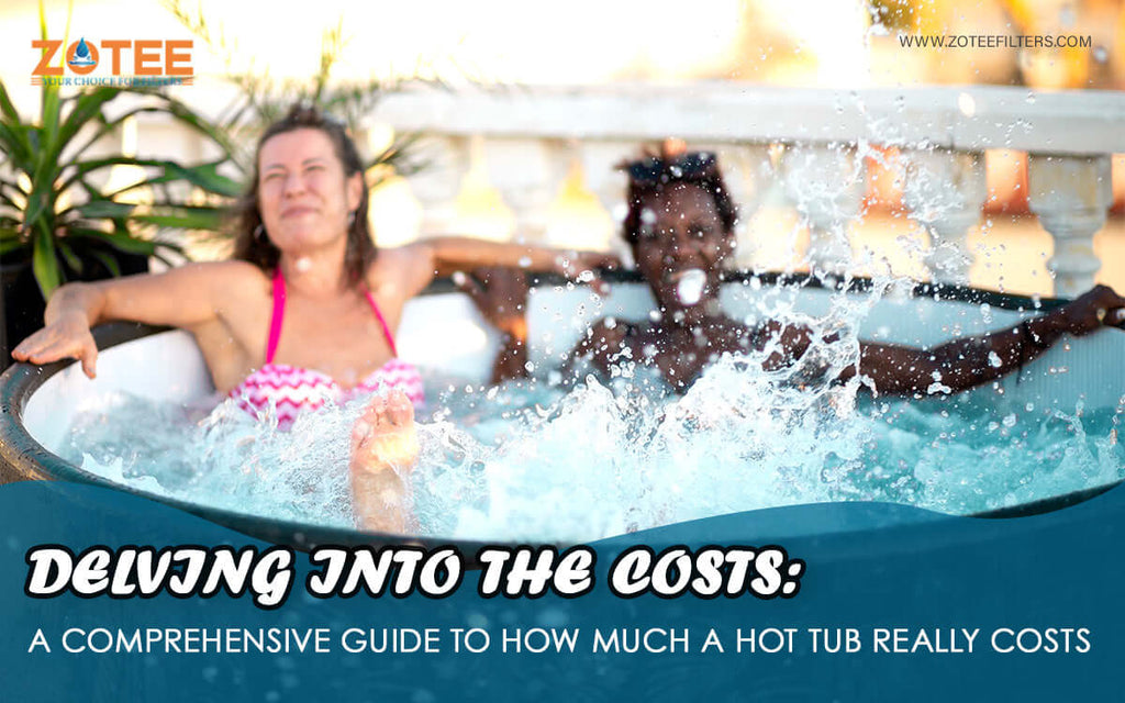 Delving into the Costs: A Comprehensive Guide to How Much a Hot Tub Really Costs