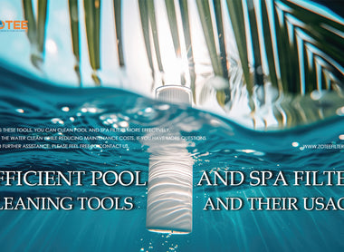 Efficient Pool and Spa Filter Cleaning Tools and Their Usage