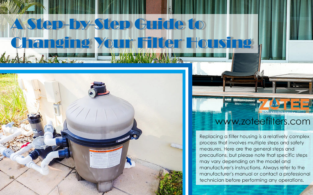 A Step-by-Step Guide to Changing Your Filter Housing